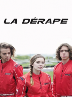 voir La Derape Saison 1 en streaming 