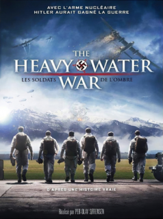 voir serie The Heavy Water War : les soldats de l'ombre saison 1