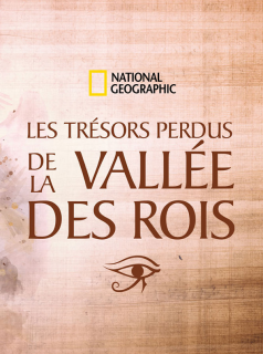 voir serie Les trésors perdus de la Vallée des Rois en streaming
