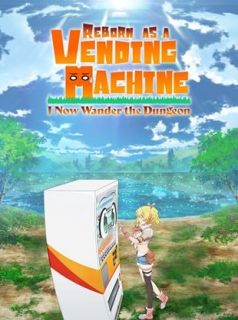 voir serie Reborn as a Vending Machine, I Now Wander the Dungeon en streaming