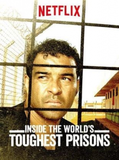voir serie Inside The World's Toughest Prisons en streaming