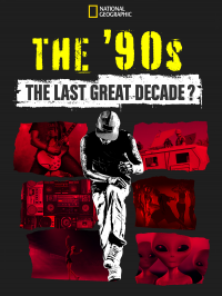 The 90s: The Last Great Decade ?